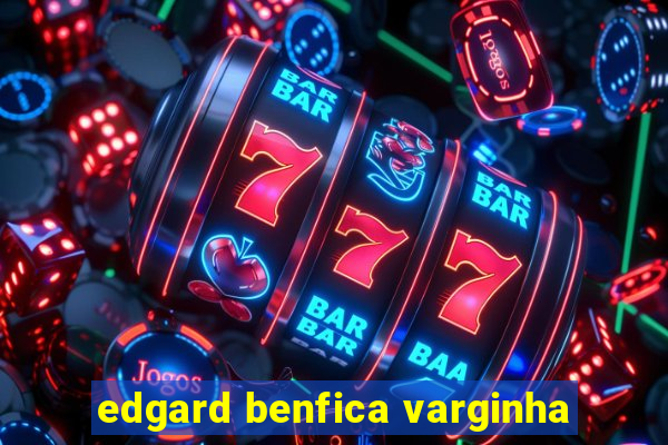 edgard benfica varginha